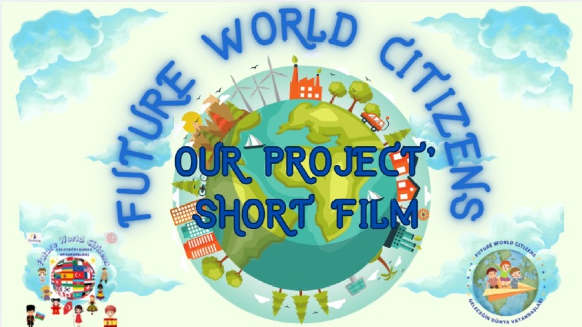 GELECEĞİN DÜNYA VATANDAŞLARI (FUTURE WORLD CITIZENS) ETWİNNİNG PROJESİ ETKİNLİKLERİ TAMAMLANDI